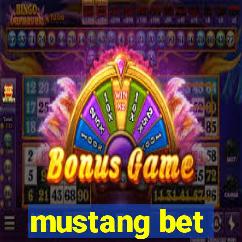 mustang bet